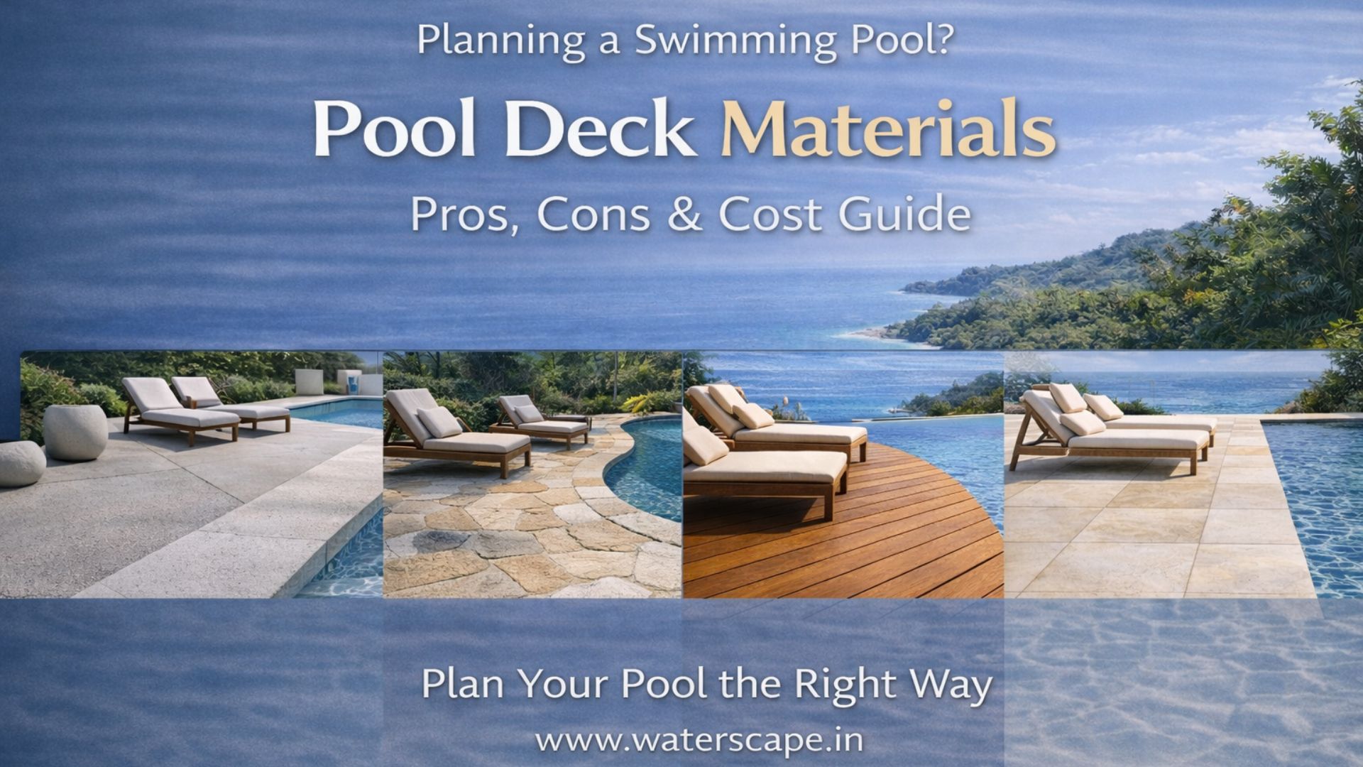 Pool Deck Materials: Pros, Cons, and Cost Considerations